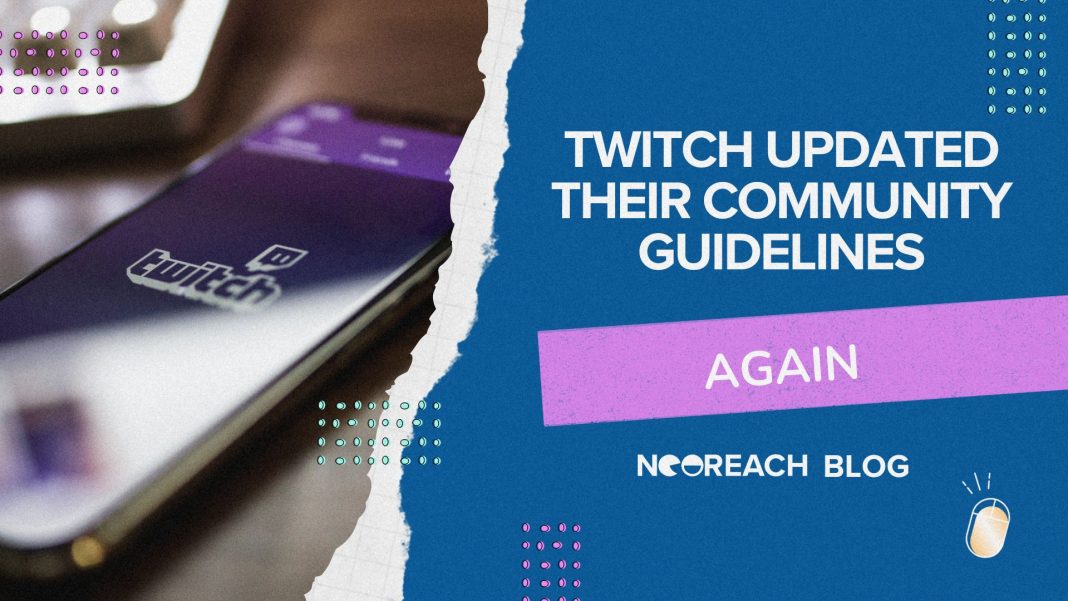 twitch-updated-their-community-guidelines-(again)